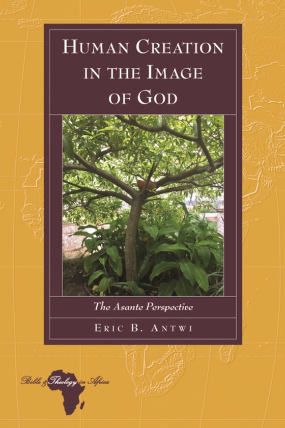 Human Creation in the Image of God (e-bog) af Eric Antwi, Antwi