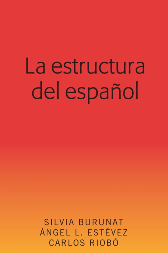 La estructura del español (e-bog) af Carlos Riobo, Riobo