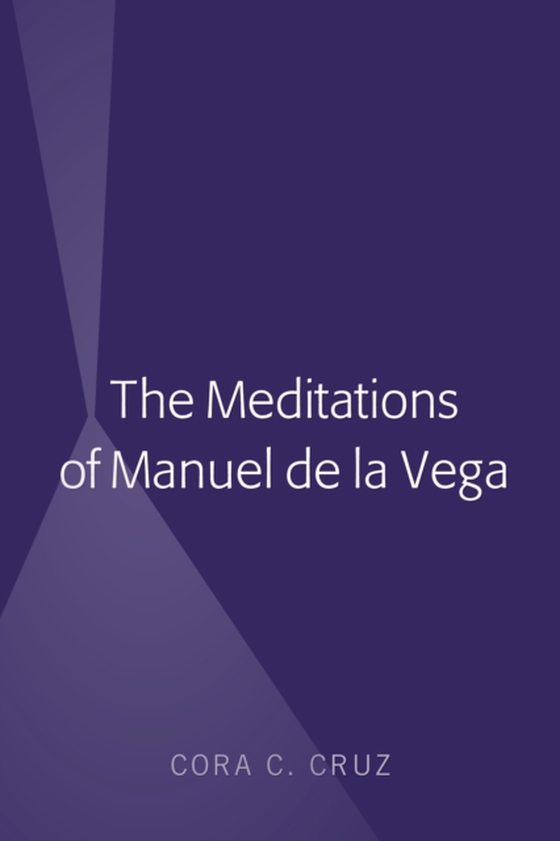 Meditations of Manuel de la Vega