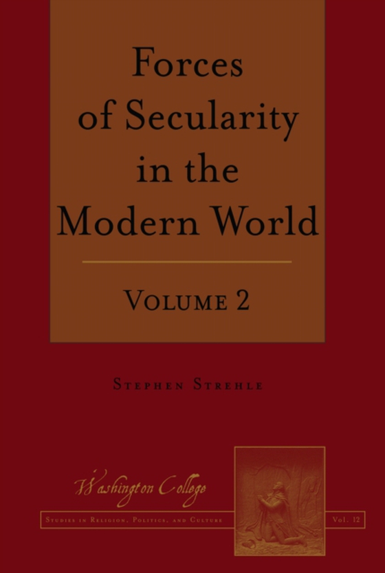Forces of Secularity in the Modern World (e-bog) af Stephen Strehle, Strehle