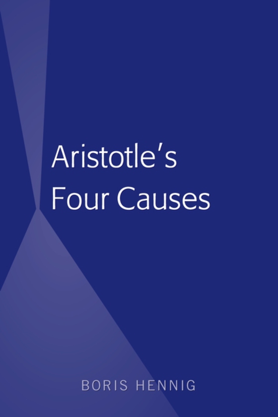 Aristotle's Four Causes (e-bog) af Boris Hennig, Hennig