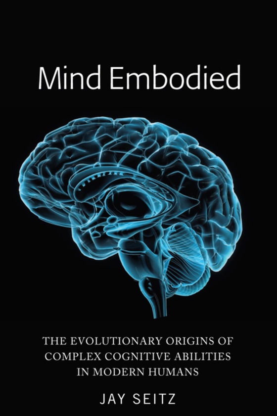 Mind Embodied (e-bog) af Jay Seitz, Seitz