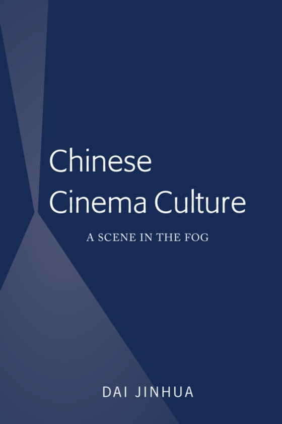 Chinese Cinema Culture (e-bog) af Dai Jinhua, Jinhua