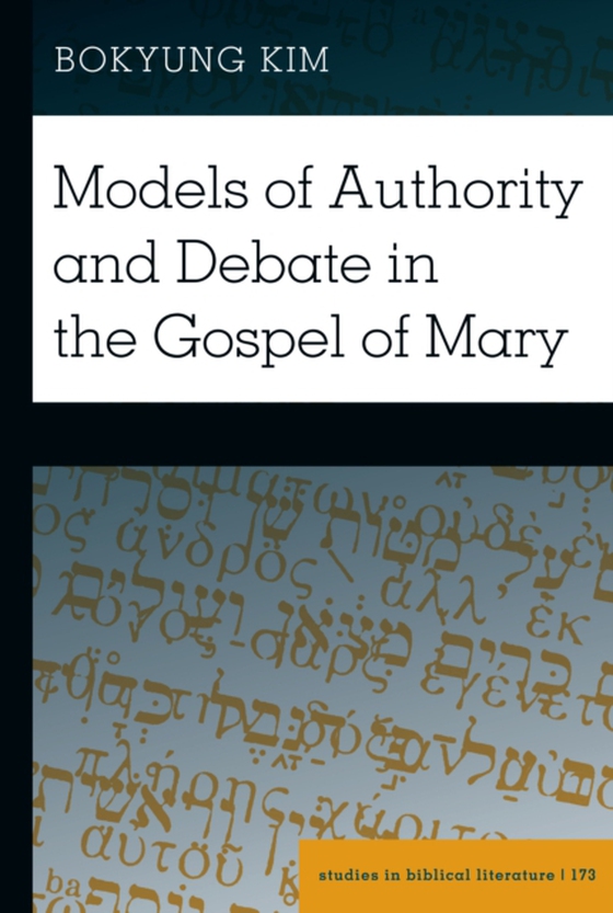 Models of Authority and Debate in the Gospel of Mary (e-bog) af Bokyung Kim, Kim