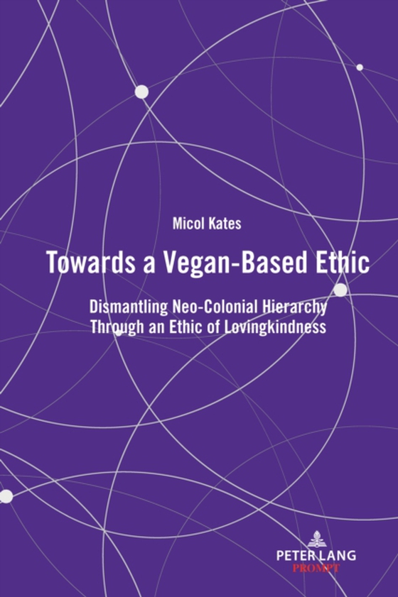 Towards a Vegan-Based Ethic (e-bog) af Micol Kates, Kates