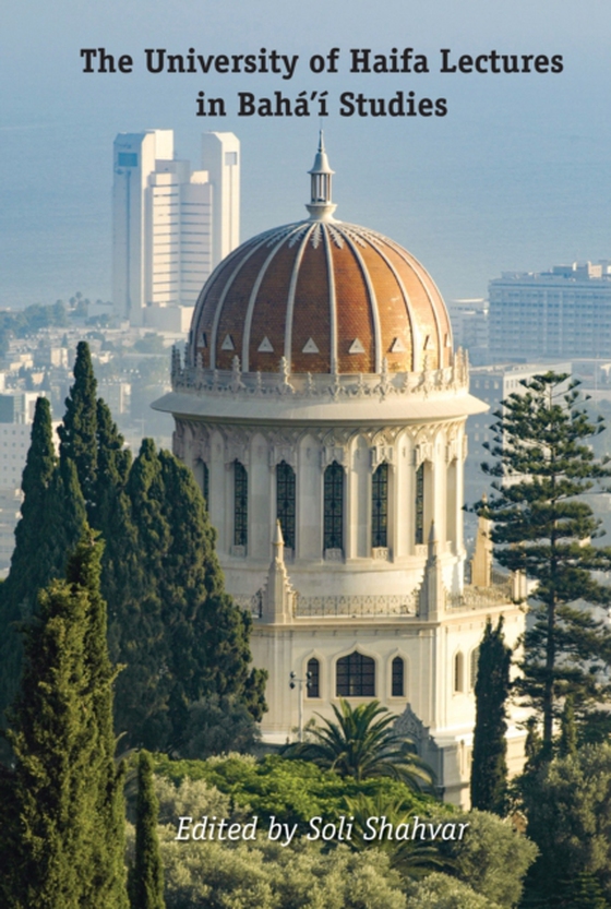 University of Haifa Lectures in Baha'i Studies (e-bog) af -