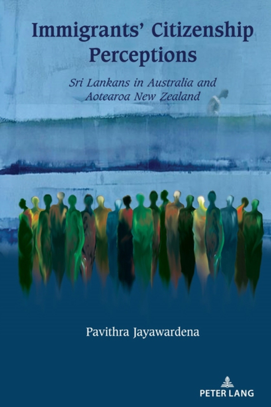 Immigrants' Citizenship Perceptions (e-bog) af Pavithra Jayawardena, Jayawardena