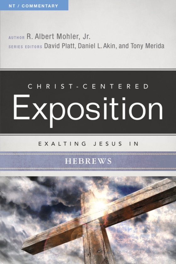 Exalting Jesus in Hebrews (e-bog) af Mohler, R. Albert