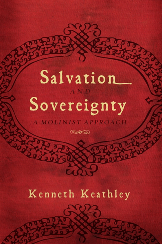 Salvation and Sovereignty (e-bog) af Keathley, Kenneth