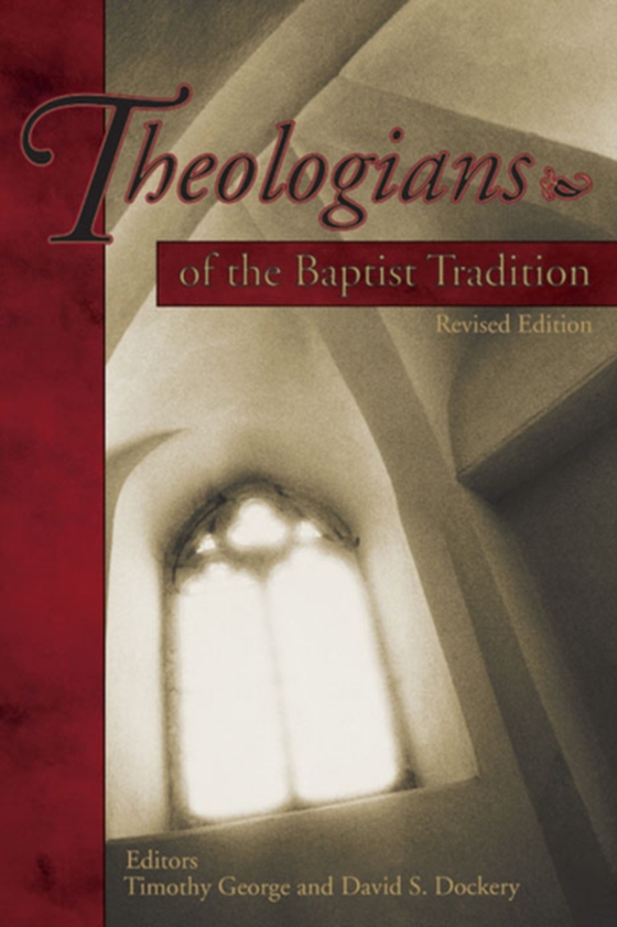 Theologians of the Baptist Tradition (e-bog) af -