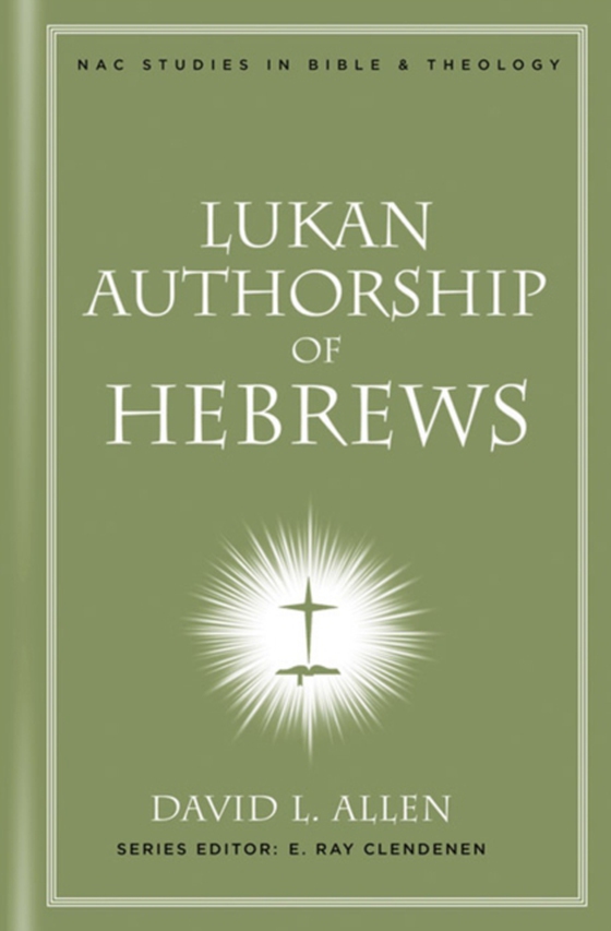 Lukan Authorship of Hebrews (e-bog) af Allen, David L.