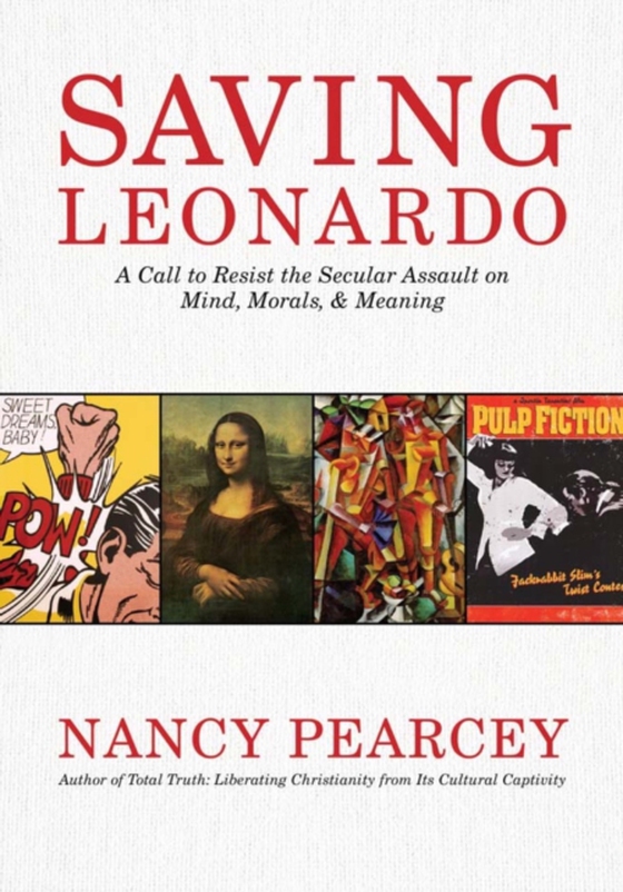 Saving Leonardo (e-bog) af Pearcey, Nancy