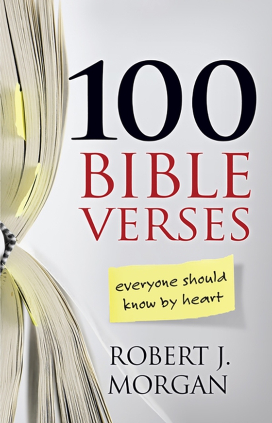 100 Bible Verses Everyone Should Know by Heart (e-bog) af Morgan, Robert J.