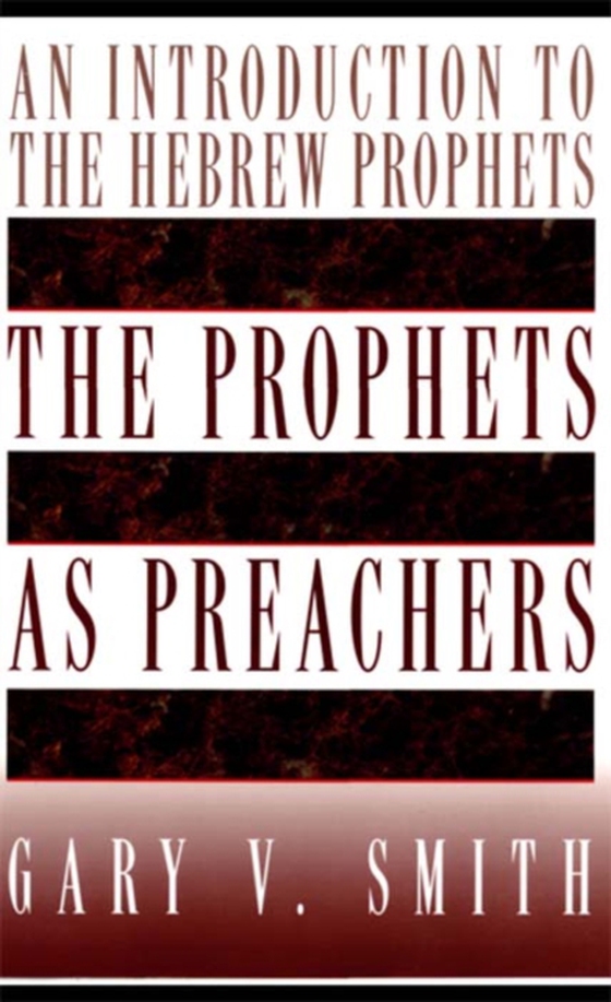 Prophets as Preachers (e-bog) af Smith, Gary V.