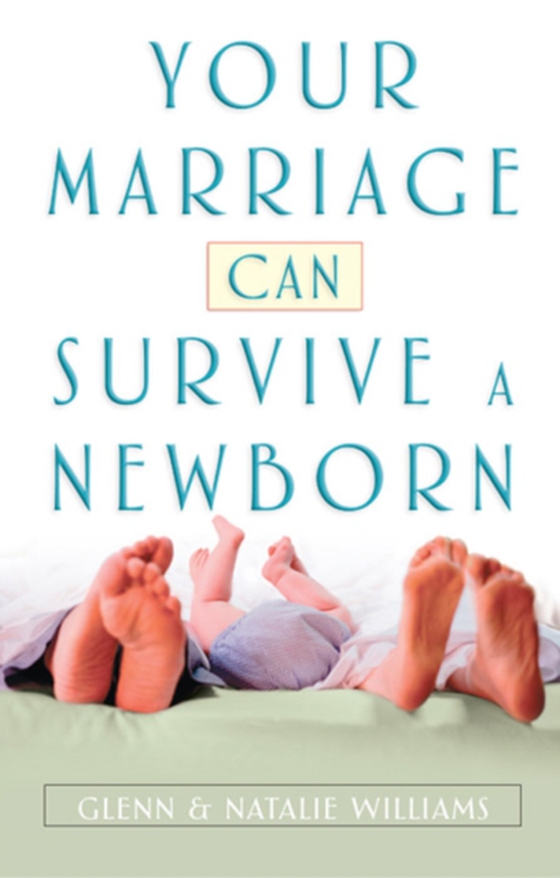 Your Marriage Can Survive a Newborn