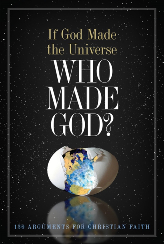 If God Made the Universe, Who Made God? (e-bog) af -