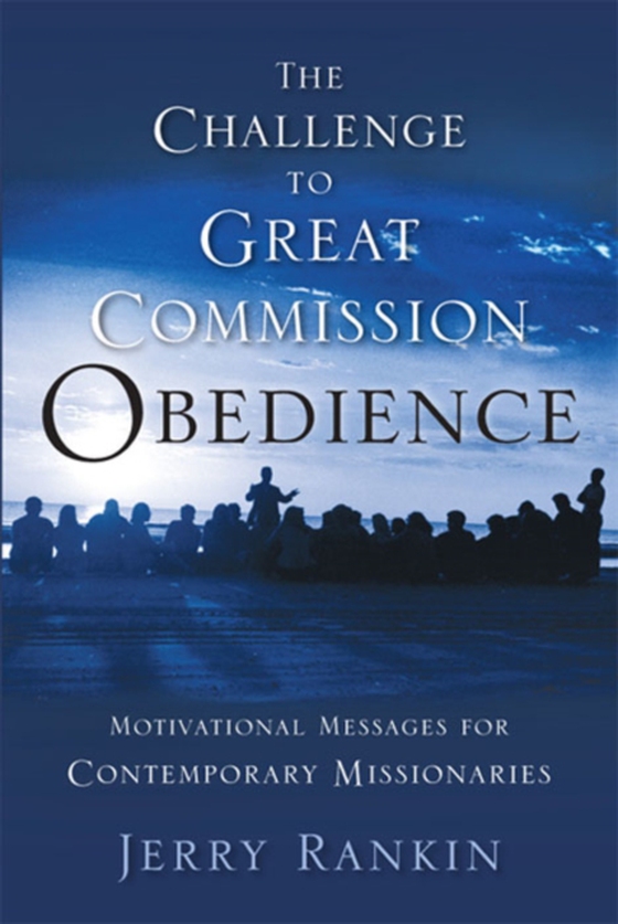 Challenge to Great Commission Obedience (e-bog) af Rankin, Jerry