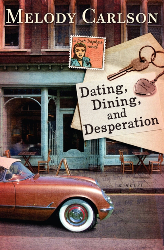 Dating, Dining, and Desperation (e-bog) af Carlson, Melody