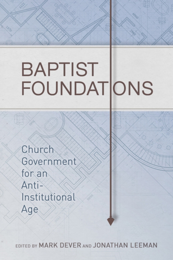 Baptist Foundations (e-bog) af -