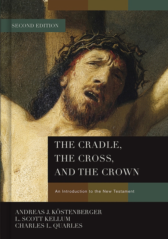 Cradle, the Cross, and the Crown (e-bog) af Quarles, Charles L.