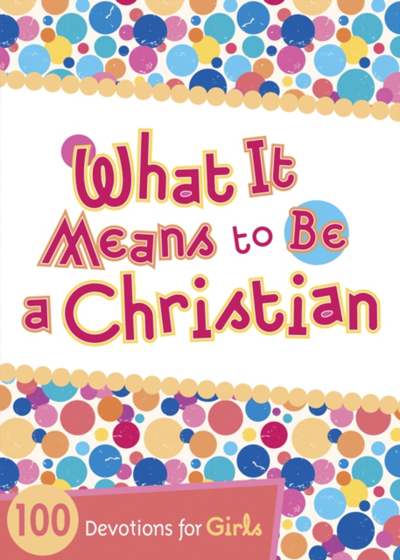 What It Means to Be a Christian (e-bog) af -