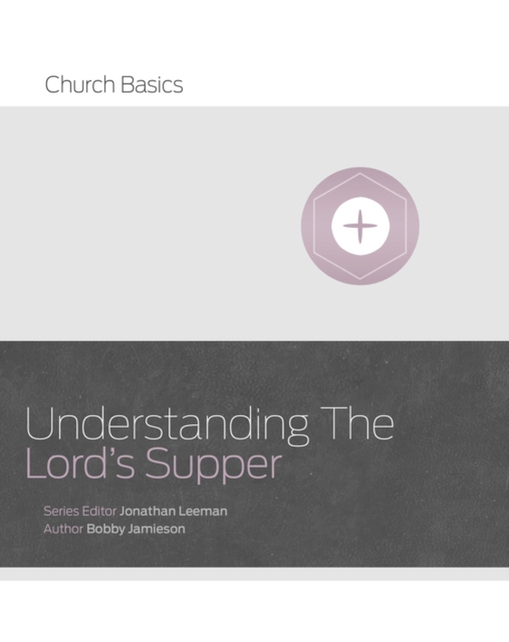 Understanding The Lord's Supper (e-bog) af Jamieson, Bobby