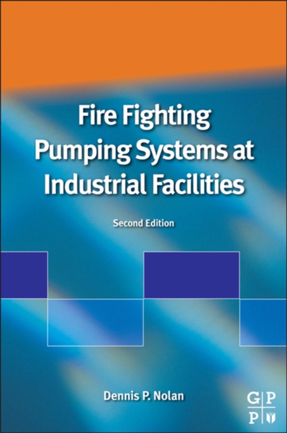 Fire Fighting Pumping Systems at Industrial Facilities (e-bog) af Nolan, Dennis P.