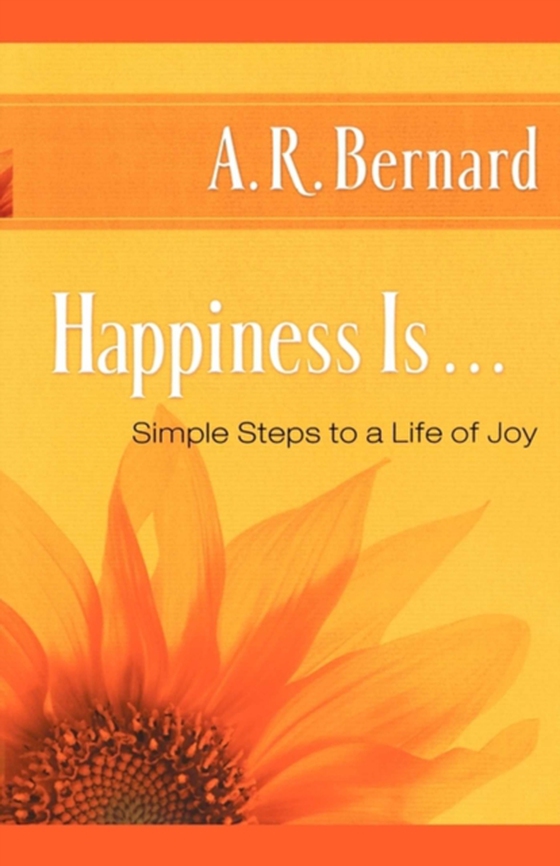 Happiness Is . . . (e-bog) af Bernard, A. R.