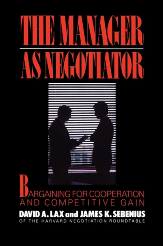 Manager as Negotiator (e-bog) af Sebenius, James K