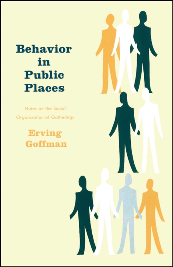 Behavior in Public Places (e-bog) af Goffman, Erving