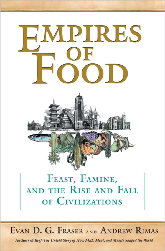 Empires of Food (e-bog) af Fraser, Evan