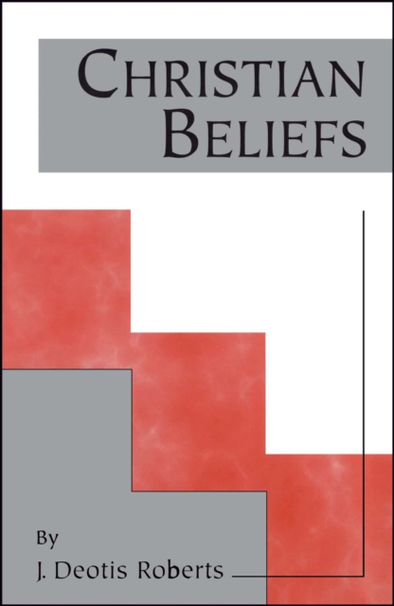 Christian Beliefs (e-bog) af Roberts, J. Deotis