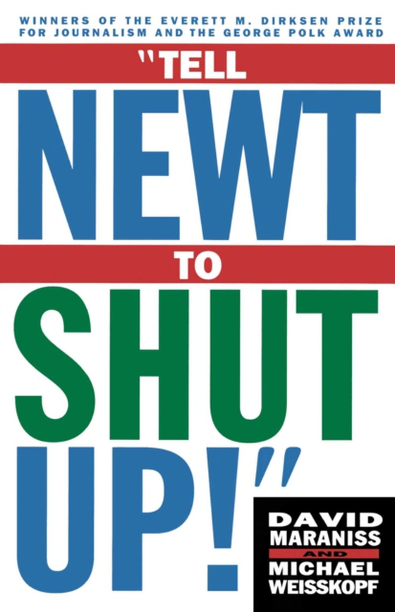 Tell Newt to Shut Up (e-bog) af Maraniss, David