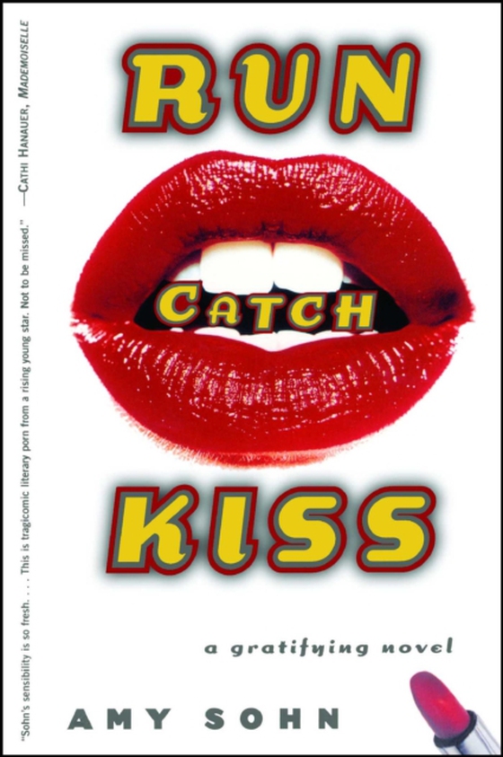 Run Catch Kiss (e-bog) af Sohn, Amy