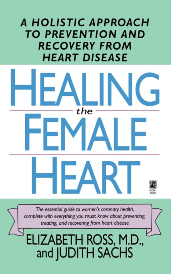 Healing the Female Heart (e-bog) af Ross, Elizabeth