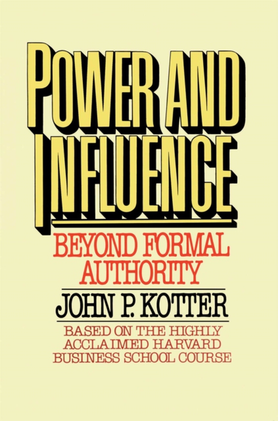 Power and Influence (e-bog) af Kotter, John P.