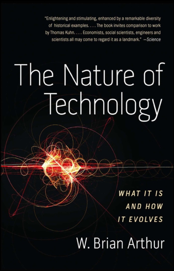 Nature of Technology (e-bog) af Arthur, W. Brian