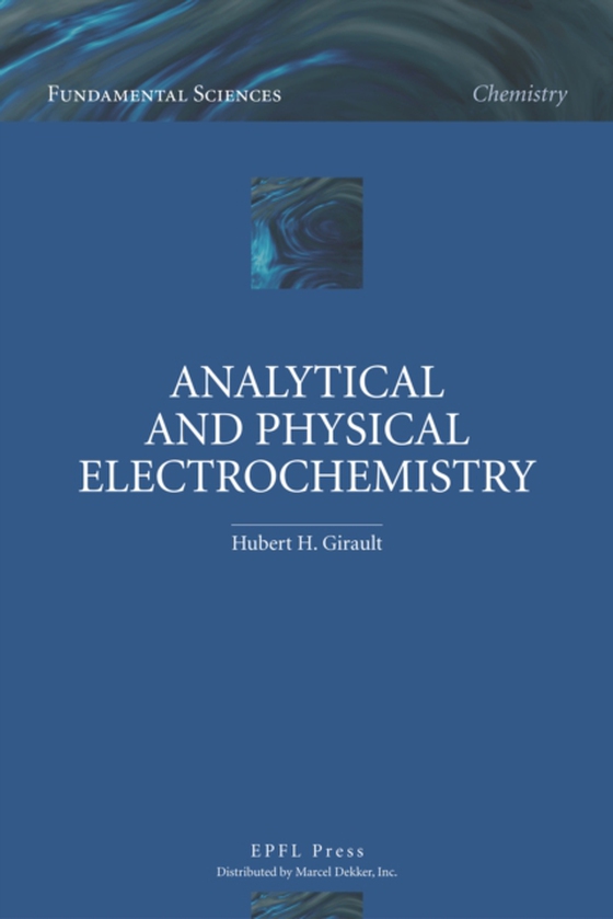 Analytical and Physical Electrochemistry (e-bog) af Girault, Hubert H.