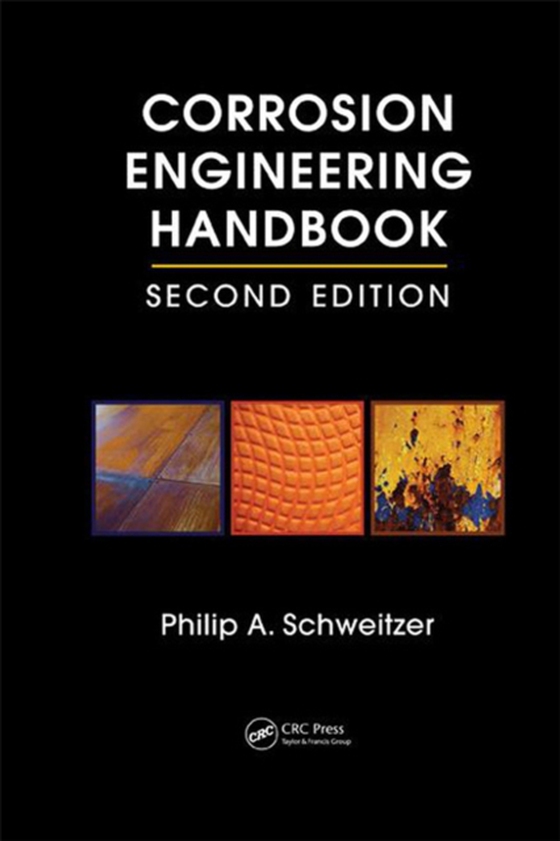 Corrosion Engineering Handbook - 3 Volume Set (e-bog) af P.E., Philip A. Schweitzer