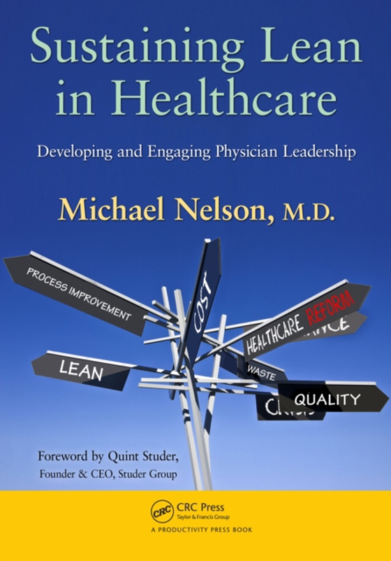 Sustaining Lean in Healthcare (e-bog) af Nelson, Michael