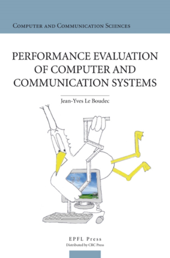 Performance Evaluation of Computer and Communication Systems (e-bog) af Boudec, Jean-Yves Le