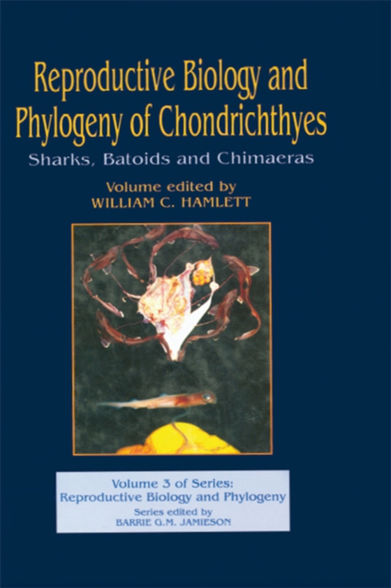 Reproductive Biology and Phylogeny of Chondrichthyes (e-bog) af -