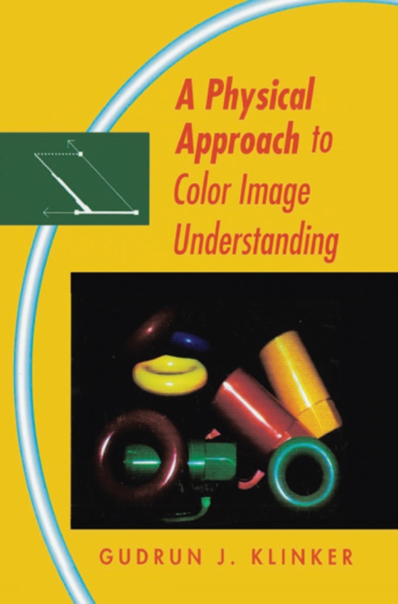 Physical Approach to Color Image Understanding