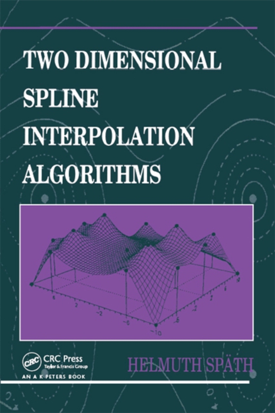 Two Dimensional Spline Interpolation Algorithms (e-bog) af Spath, Helmuth