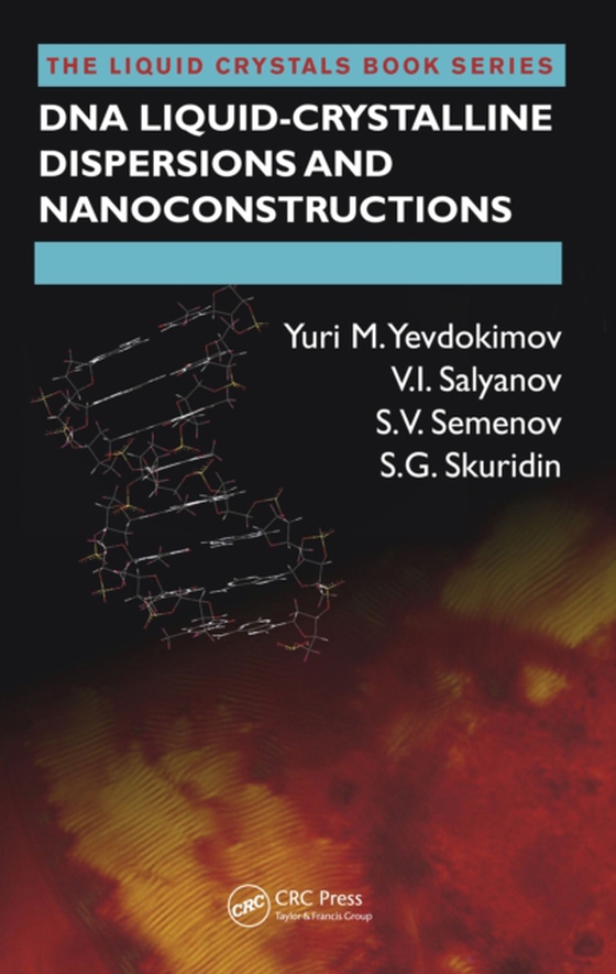 DNA Liquid-Crystalline Dispersions and Nanoconstructions (e-bog) af Skuridin, S.G.