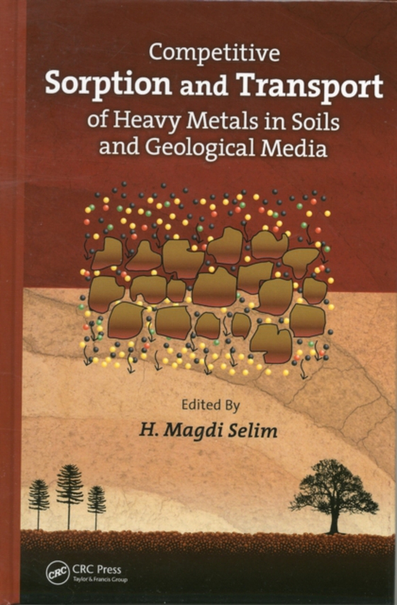 Competitive Sorption and Transport of Heavy Metals in Soils and Geological Media