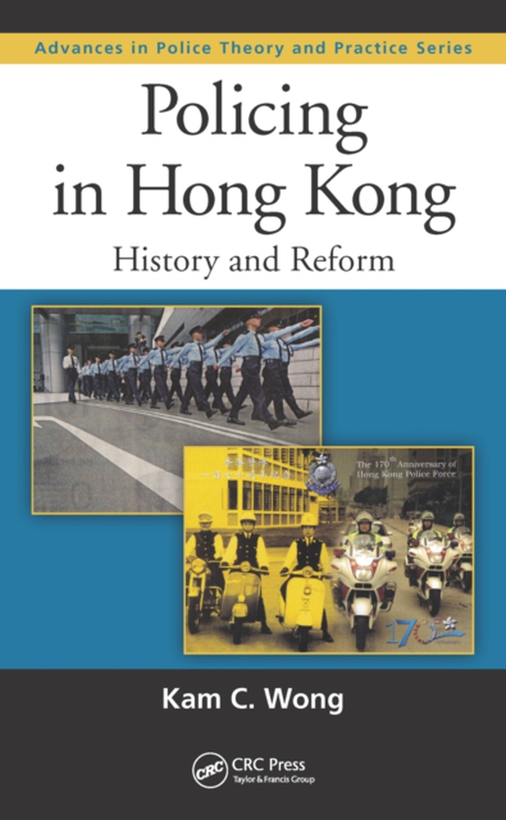 Policing in Hong Kong (e-bog) af Wong, Kam C.