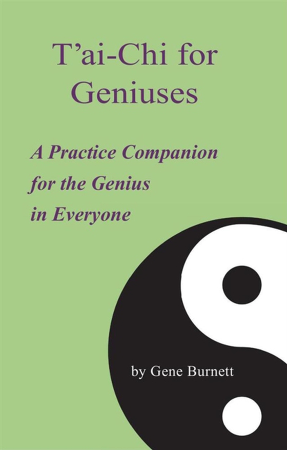 T'ai-Chi for Geniuses (e-bog) af Burnett, Gene
