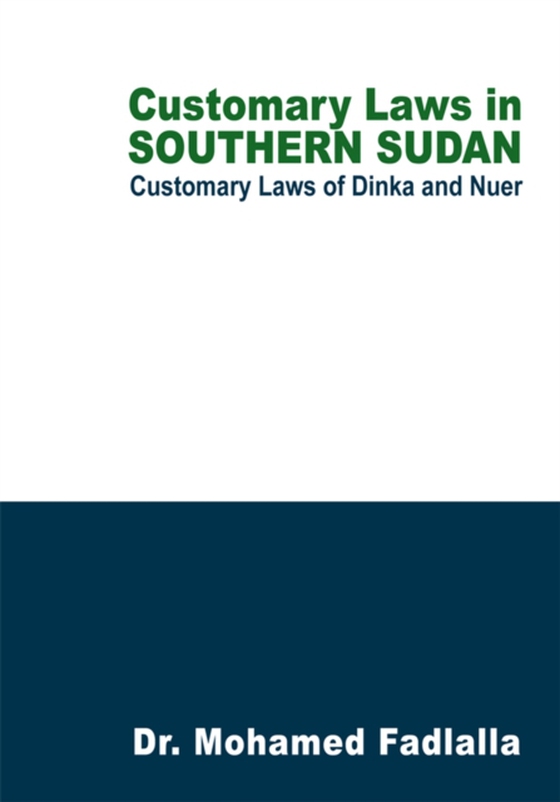 Customary Laws in Southern Sudan (e-bog) af Fadlalla, Dr. Mohamed