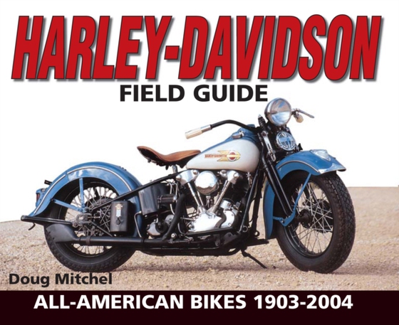 Harley-Davidson Field Guide (e-bog) af Mitchel, Doug